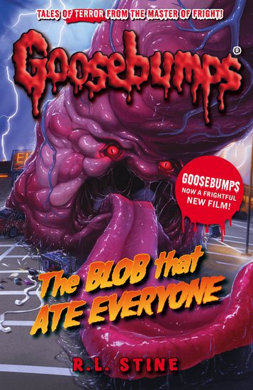 Goosebumps The Blob That Ate Everyone by R.L.Stine